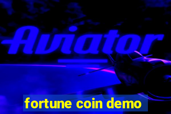 fortune coin demo